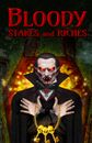 Bloody Stakes and Riches