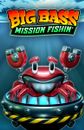 Big Bass Mission Fishin'