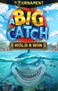 A BIG CATCH - HOLD & WIN