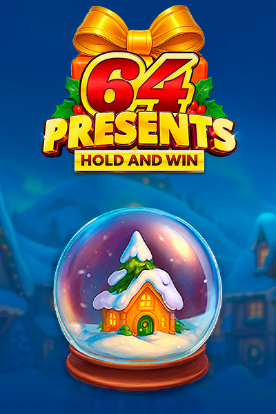 64 Presents Hold and Win