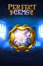 Perfect Gems
